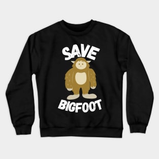 Save bigfoot Crewneck Sweatshirt